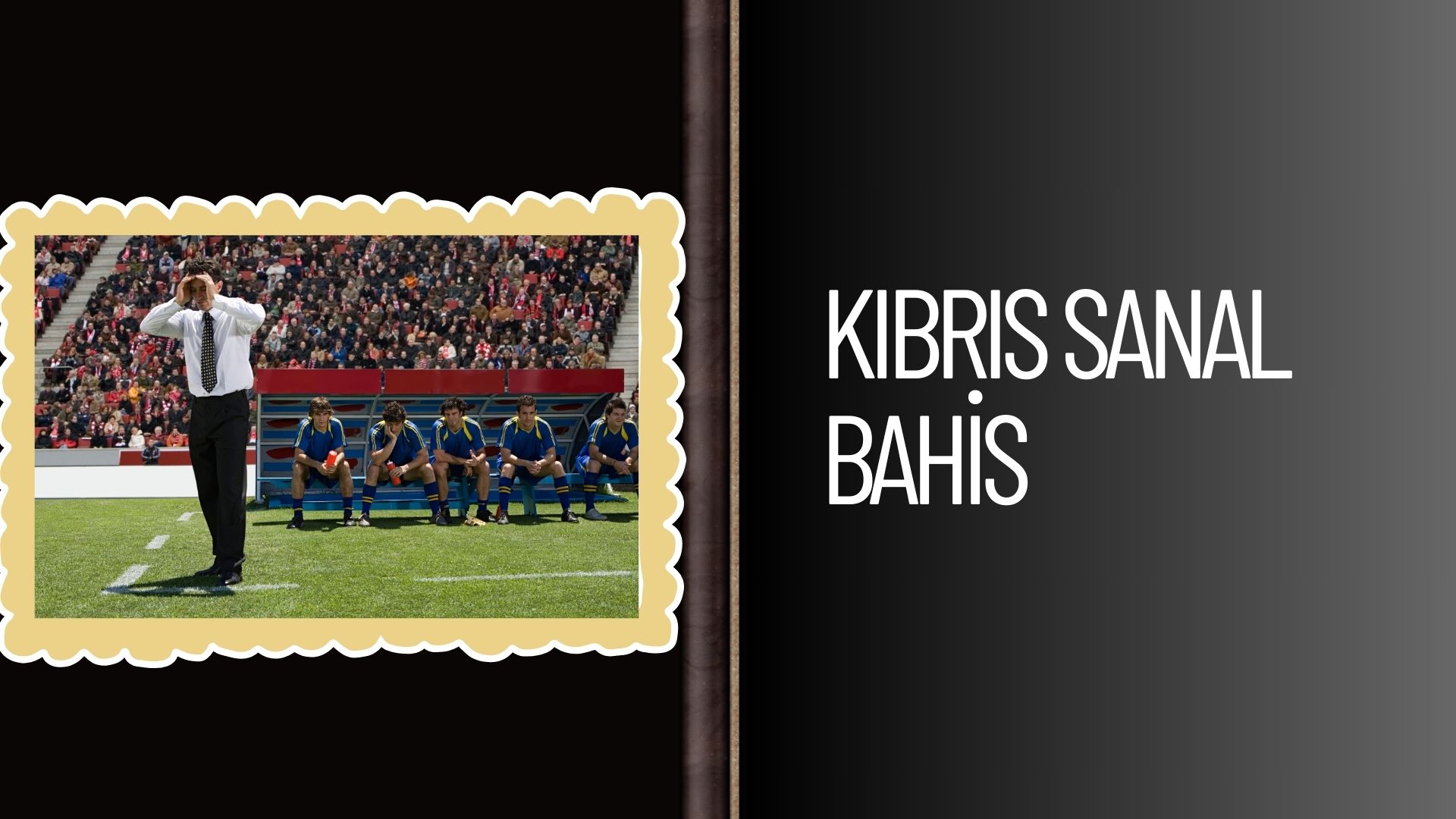 Kıbrıs Sanal Bahis Firmalarıyla Oyunları Paraya Çevir